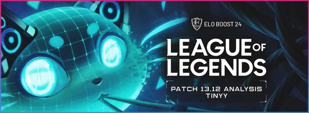 League of Legends Patch 13.12 di Tinyy per Eloboost24