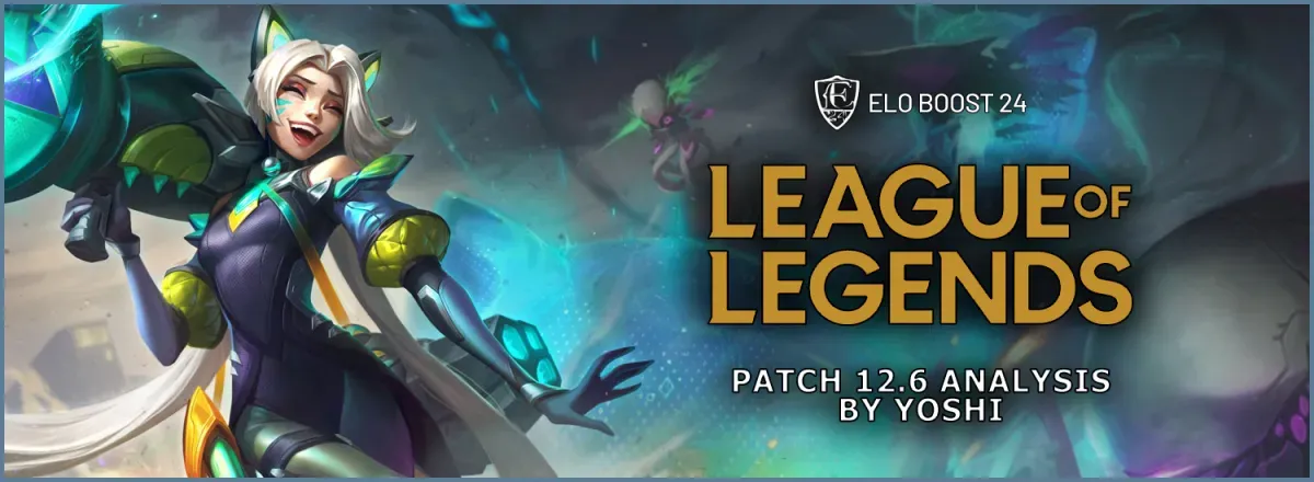 EB24 Su League of Legends - Analisi Patch 12.6 di Yoshi
