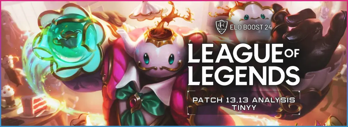League of Legends Patch 13.13 di Tinyy per Eloboost24