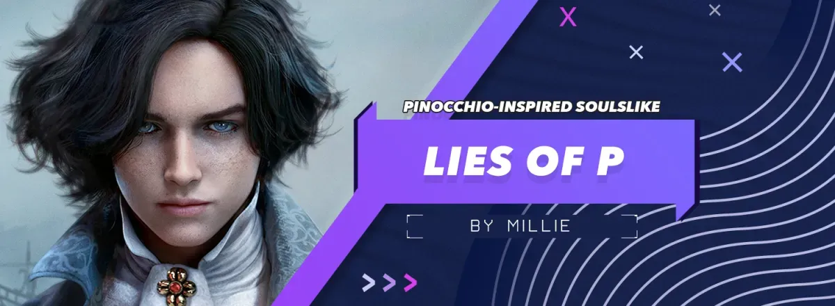 Lies of P - Un'avventura Soulslike ispirata a Pinocchio