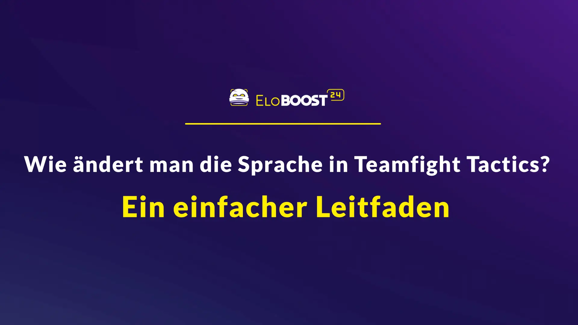 Wie ändert man die Sprache in Teamfight Tactics? Ein einfacher Leitfaden